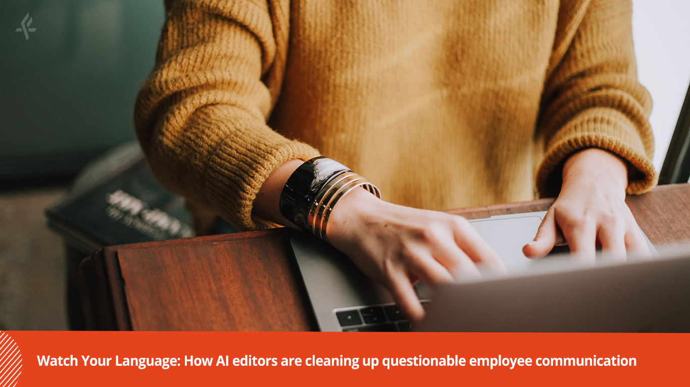 Watch Your Language: How AI editors are cleaning up questionable employee communication