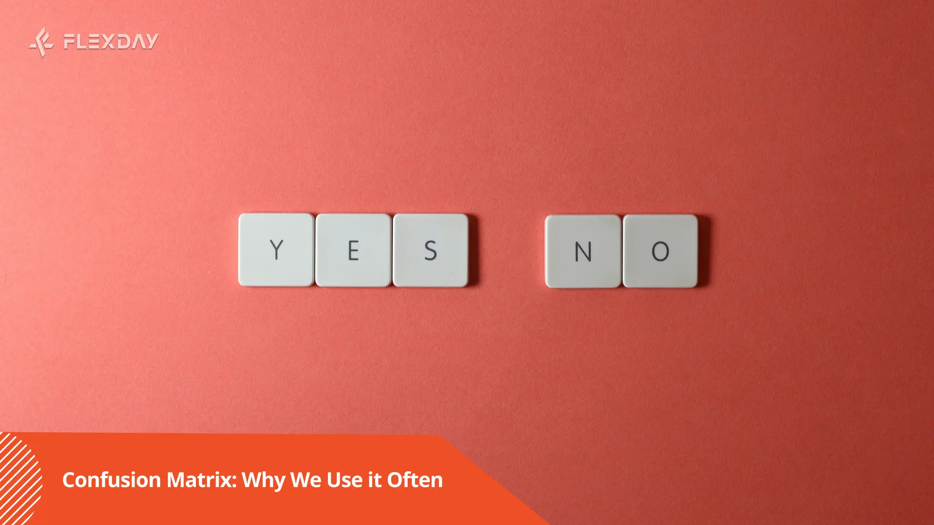 The Confusion Matrix: Why we often use It